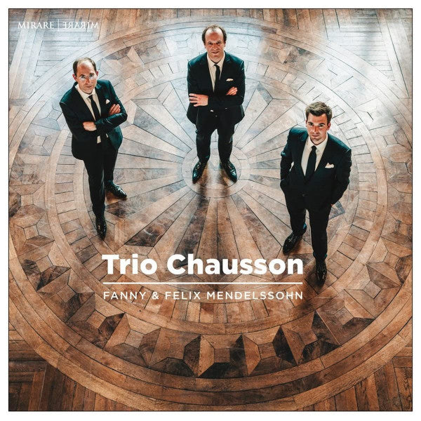Trio Chausson - Fanny Mendelssohn Hensel & Felix Mendelssohn-Bartholdy : Fanny & Felix Mendelssohn (CD, Album)