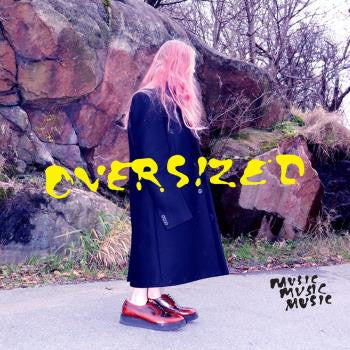 Musicmusicmusic : Oversized (CD)