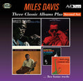 Miles Davis : Three Classic Albums Plus (Second Set) (2xCD, Comp, Mono, RM)