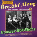 Hoosier Hot Shots : Breezin' Along - The Singles Collection 1935-1946 (2xCD, Comp)