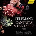 Georg Philipp Telemann, Bettina Pahn, Joachim Held, Juliane Laake, Carsten Lohff : Cantatas & Fantasies 1735 (CD, Album)