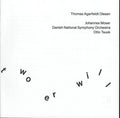 Thomas Agerfeldt Olesen, Johannes Moser, DR SymfoniOrkestret, Otto Tausk : Die Wind Bläset Wo Er Will (CD)