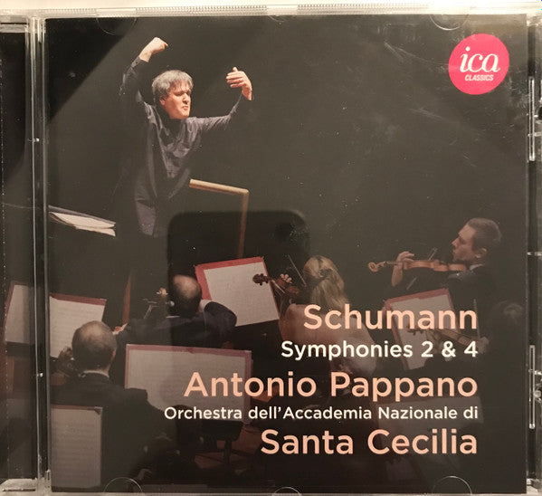 Robert Schumann, Orchestra Dell'Accademia Nazionale di Santa Cecilia, Antonio Pappano : Symphonies Nos. 2 And 4 (CD, Album)
