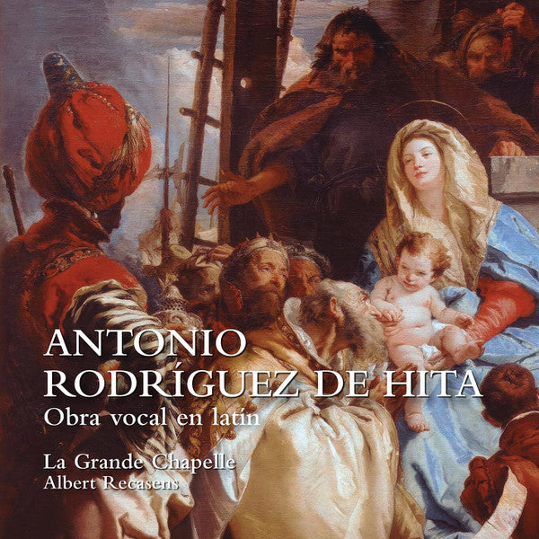 Antonio Rodríguez de Hita - La Grande Chapelle, Albert Recasens : Obra Vocal En Latin (CD, Album)