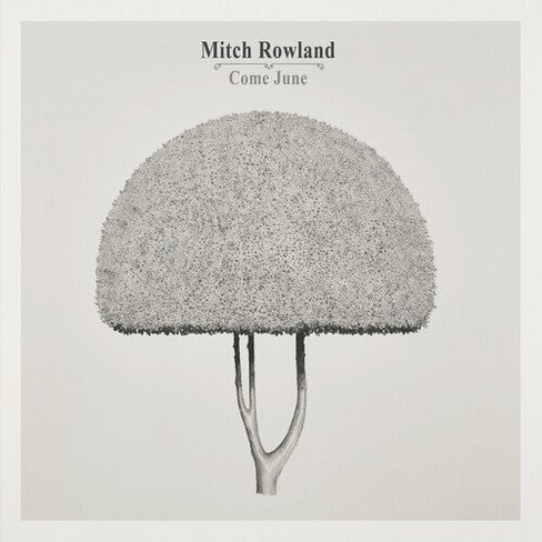 Mitch Rowland : Come June (CD, Album)
