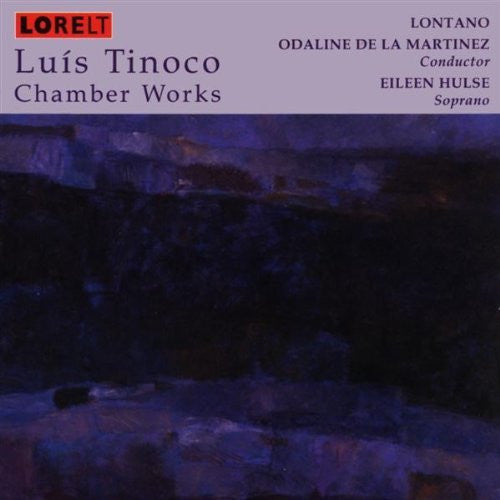 Luís Tinoco - Lontano (2), Odaline De La Martinez, Eileen Hulse : Chamber Works (CD, Album)