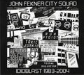 John Fekner City Squad : Idioblast 1983-2004 (2xCD, Album, Comp)
