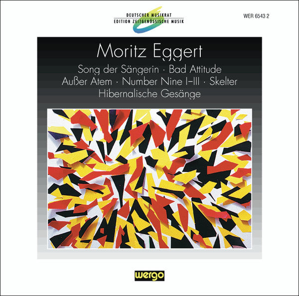Moritz Eggert : Song Der Sängerin · Bad Attitude · Außer Atem · Number Nine I-III · Skelter · Hibernalische Gesänge (CD, Album)