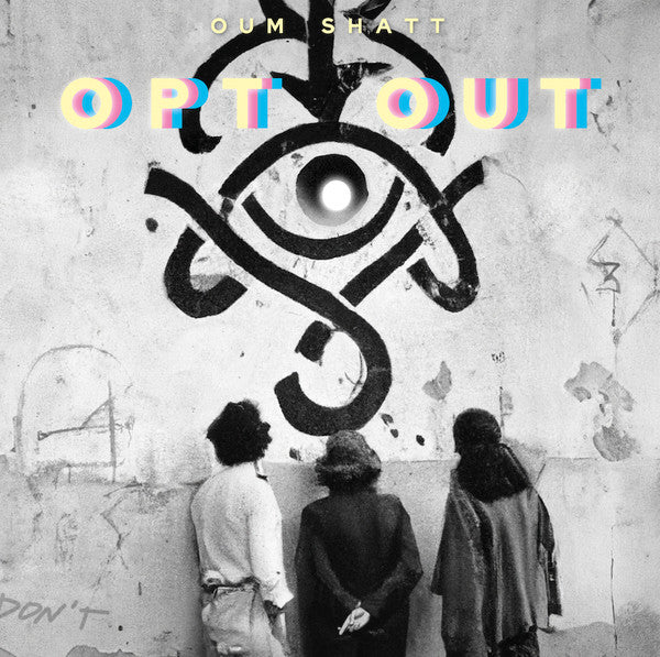 Oum Shatt : Opt Out (LP, Album)
