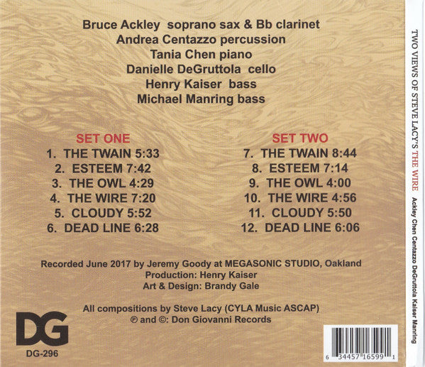Bruce Ackley, Andrea Centazzo, Tania Chen, Danielle DeGruttola, Henry Kaiser, Michael Manring : Two Views Of Steve Lacy's The Wire (CD, Album)