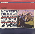 Charles Mingus, Eric Dolphy, Roy Eldridge, Jo Jones : Newport Rebels / Jazz Artists Guild (LP, Album, RE, RM, 180)