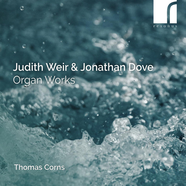 Judith Weir & Jonathan Dove - Thomas Corns : Organ Works (CD, Album)