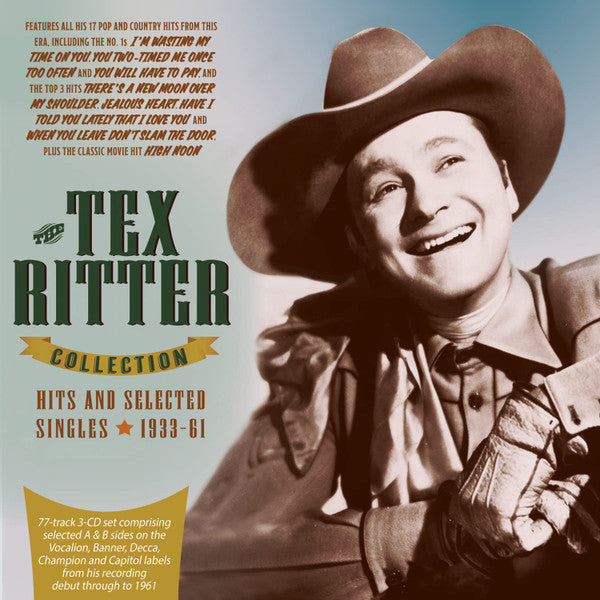 Tex Ritter : The Tex Ritter Collection: Hits And Selected Singles 1933-61 (3xCDr, Comp)