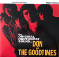 Don & The Goodtimes : The Original Northwest Sound Of Don & The Goodtimes (2xLP, Comp, Mono)