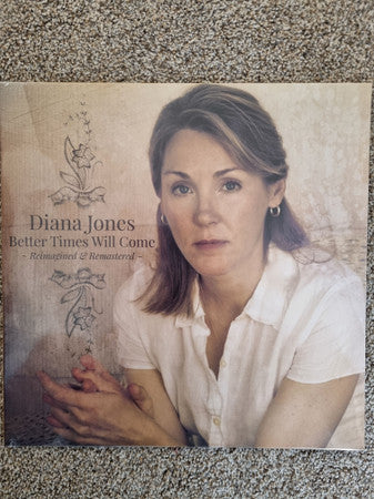 Diana Jones : Better Times Will Come - Reimagined & Remastered (LP)