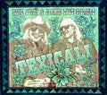 Dave Alvin & Jimmie Dale Gilmore : Texicali (CD, Album)