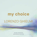 Lorenzo Ghielmi : My Choice (CD, Comp)