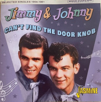Jimmy & Johnny : Can't Find The Door Knob Selected Singles 1954-1961 (CD, Comp, Mono)