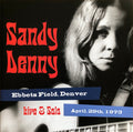 Sandy Denny : Live & Solo: Ebbets Field, Denver April 29th, 1973 (CD)