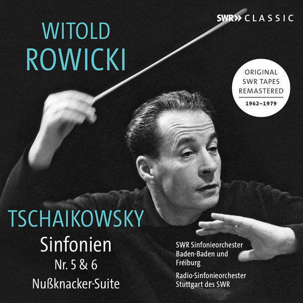 Witold Rowicki, Pyotr Ilyich Tchaikovsky, SWR Sinfonieorchester Baden-Baden Und Freiburg, Radio-Sinfonieorchester Stuttgart : Sinfonien Nr. 5 & 6; Nußknacker-Suite (2xCD, Comp, RM)