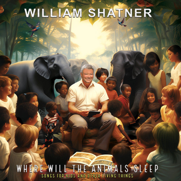 William Shatner : Where Will The Animals Sleep: Songs For Kids And Other Living Things (LP, Album, Ltd, Yel)