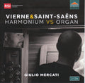 Louis Vierne & Camille Saint-Saëns, Giulio Mercati : Harmonium Vs. Organ (2xCD, Album)