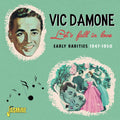 Vic Damone : Let’s Fall In Love – Early Rarities, 1947-1950 (CDr, Comp)