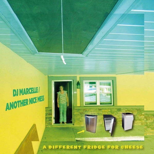 DJ Marcelle/Another Nice Mess : A Different Fridge For Cheese (LP, Album)