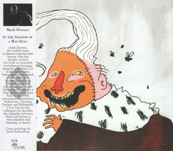 Mark Dresser : In The Shadow Of A Mad King (CD, Album)