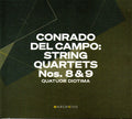 Conrado Del Campo - Quatuor Diotima : String Quartets Nos. 8 & 9 (2xCD, Album)