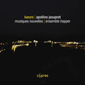 Apolline Jesupret - Musiques Nouvelles, Ensemble Hopper : Lueurs (CD, Album)
