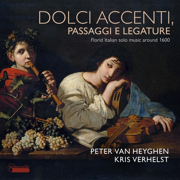 Peter Van Heyghen, Kris Verhelst : Dolce Accenti, Passaggi E Legature - Florid Italian Solo Music Around 1600 (CD)