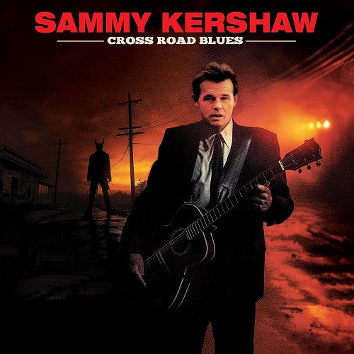 Sammy Kershaw : Cross Road Blues (CD, Album, Dig)