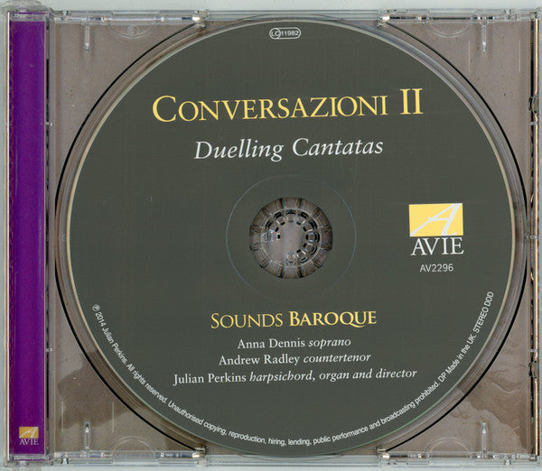Anna Dennis (2), Andrew Radley (2), Sounds Baroque, Julian Perkins : Conversazioni II - Duelling Cantatas (CD)