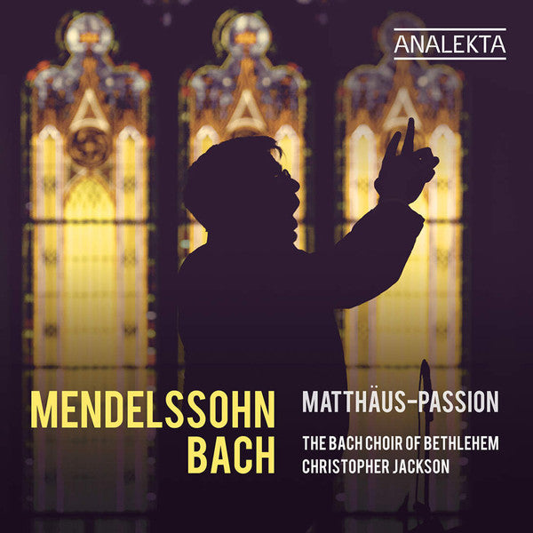 Felix Mendelssohn-Bartholdy, Johann Sebastian Bach – The Bach Choir Of Bethlehem, Christopher Jackson (2) : Matthäus-Passion (2xCD, Album)