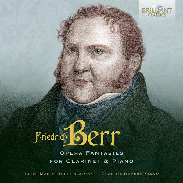 Friedrich Berr - Luigi Magistrelli, Claudia Bracco : Opera Fantasies For Clarinet & Piano (CD, Album)
