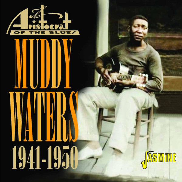 Muddy Waters : Aristocrat Of The Blues 1941-1950 (CD, Comp, Mono)