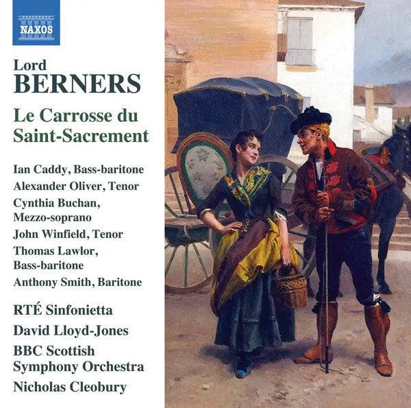 Lord Berners, Ian Caddy, Alexander Oliver, Cynthia Buchan, John Winfield (2), Thomas Lawlor, Anthony Smith (35), RTE Sinfonietta, David Lloyd-Jones, BBC Scottish Symphony Orchestra, Nicholas Cleobury : Le Carrosse Du Saint-Sacrement  (CD, Album, RE)