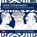Igor Stravinsky, Luigi Palombi : Piano Conversations (CD, Album)