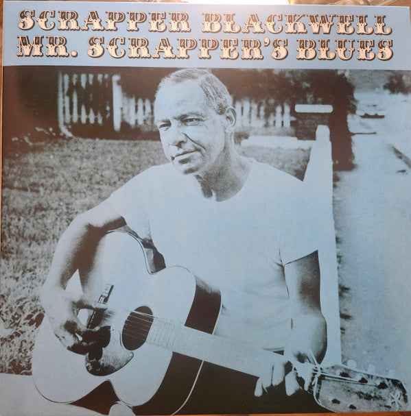 Scrapper Blackwell : Mr. Scrapper's Blues (LP, Album, Mono, RE, RM)