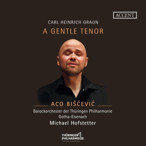 Carl Heinrich Graun, Aco Bišćević, Barockorchester Der Thüringen Philharmonie Gotha-Eisenach, Michael Hofstetter (2) : A Gentle Tenor (CD)