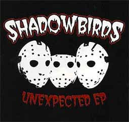 Shadowbirds : Unexpected EP (CD, EP)