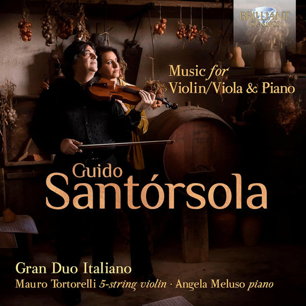 Guido Santórsola - Gran Duo Italiano : Mauro Tortorelli, Angela Meluso : Music For Violin/Viola & Piano (CD, Album)