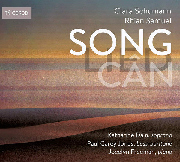 Clara Schumann, Rhian Samuel, Katharine Dain, Paul Carey Jones, Jocelyn Freeman : Song Lied Cân (CDr)