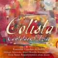 Lelio Colista - Ensemble Giardino di Delizie, Paola Valentina Molinari, Joanna Klisowska, Massimo Altieri, Andres Montilla, Guglielmo Buonsanti, Ewa Anna Augustynowicz : Cantatas & Arias (CD, Album)