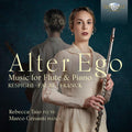 Ottorino Respighi • Gabriel Fauré • César Franck - Rebecca Taio, Marco Grisanti : Alter Ego (Music For Flute And Piano) (CD, Album)