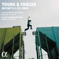Wolfgang Amadeus Mozart & Carl Philipp Emanuel Bach – Alexander Melnikov, Céline Frisch, Café Zimmermann, Pablo Valetti : Young & Foolish (CD, Album)