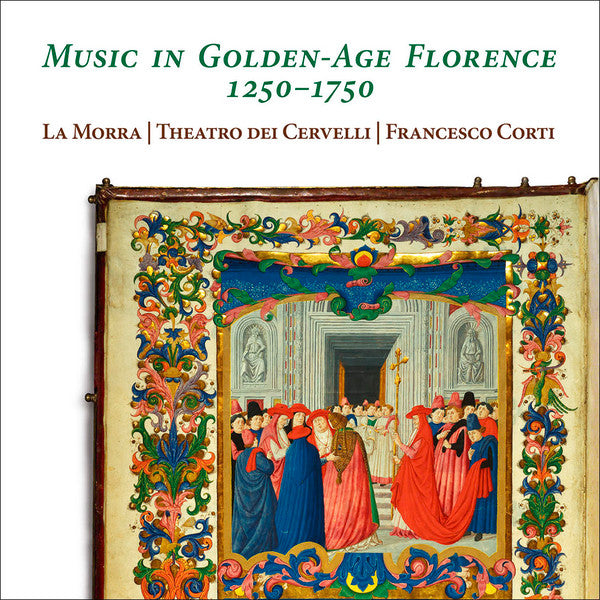 La Morra, Theatro Dei Cervelli, Francesco Corti : Music In Golden-Age Florence 1250–1750 (2xCD, Album)