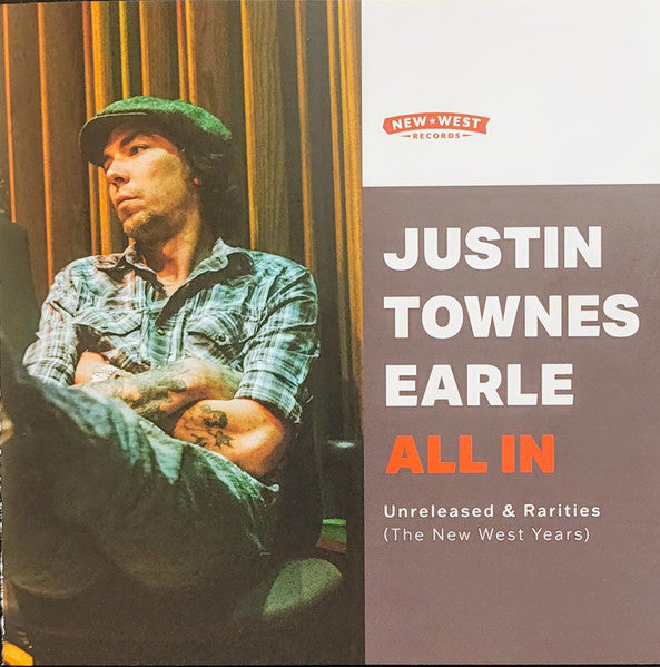 Justin Townes Earle : All In: Unreleased And Rarities (The New West Years) (CD, Album)