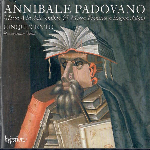 Annibale Padovano, Cinquecento : Missa A La Dolc'Ombra & Missa A Lingua Dolosa (CD)
